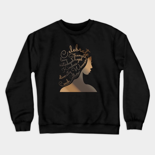 Celebrate Diversity, Strength, Kindness, Diversity, Women Crewneck Sweatshirt by blueavocado